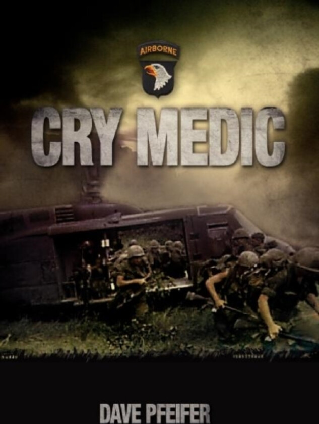 Cry Medic av Dave Pfeifer (Hardcover)