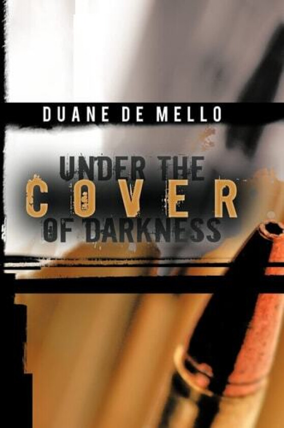 Under the Cover of Darkness av Duane De Mello (Hardcover)
