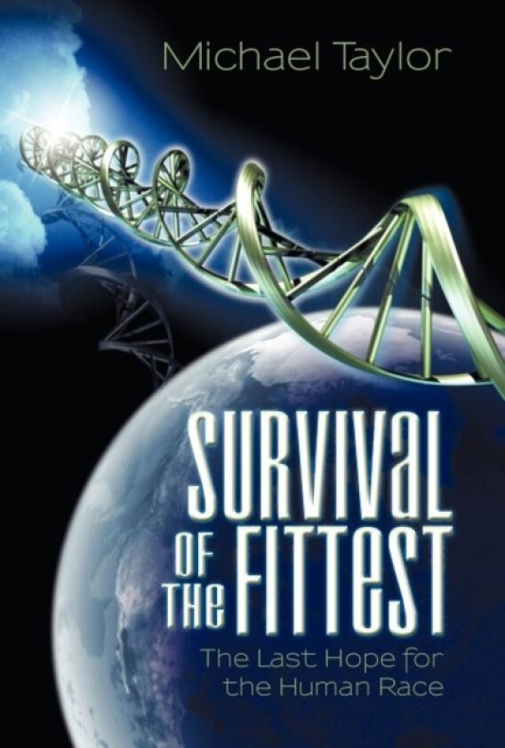 Survival of the Fittest av Professor of English Michael Taylor (Hardcover)