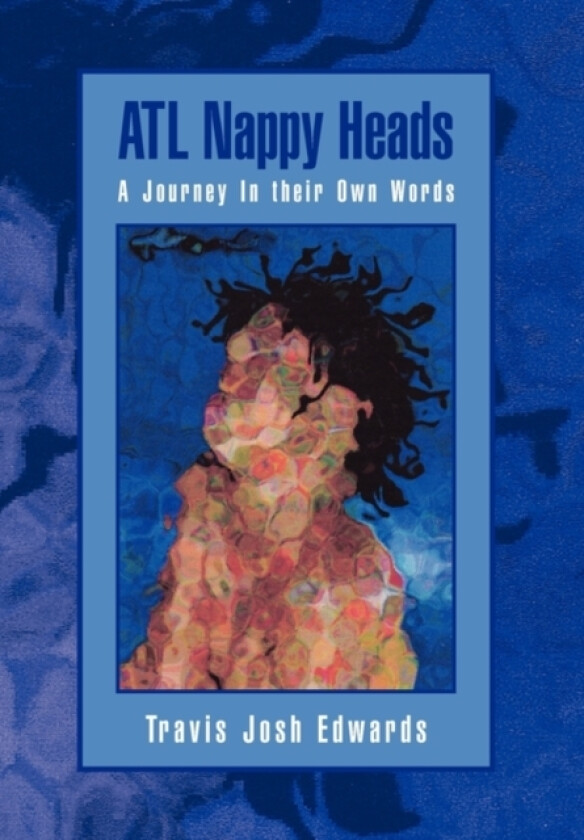 ATL Nappy Heads av Travis Josh Edwards (Hardcover)
