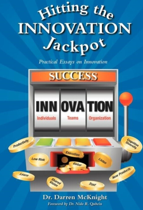 Hitting the Innovation Jackpot av Dr Darren McKnight (Hardcover)