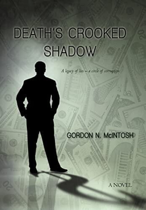 Death's Crooked Shadow av Gordon N. McIntosh (Hardcover)