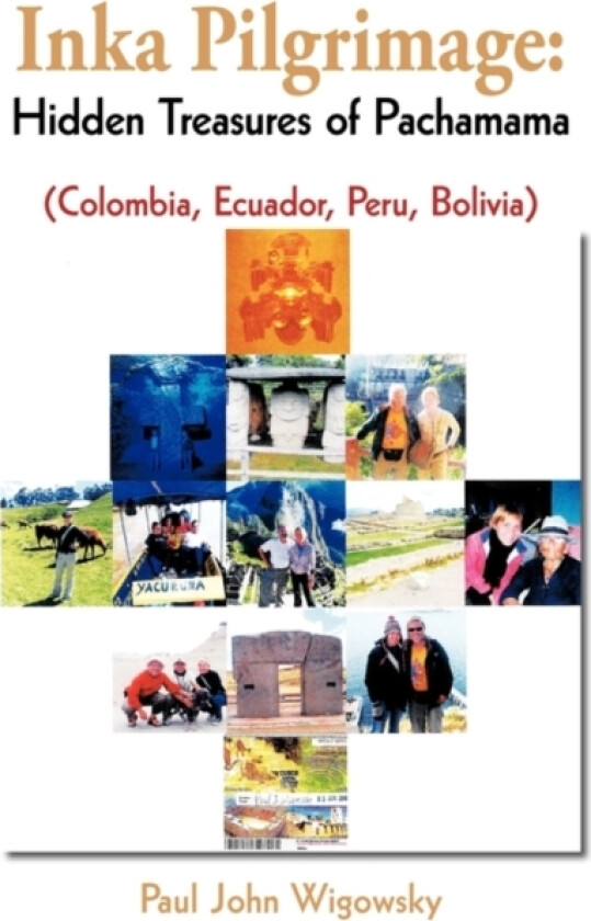 Inka Pilgrimage av Paul John Wigowsky (Paperback)