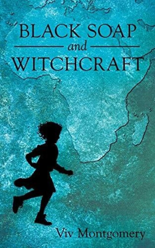 Black Soap and Witchcraft av Viv Montgomery (Paperback)