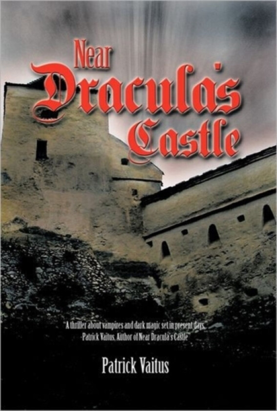 Near Dracula's Castle av Patrick Vaitus (Paperback)