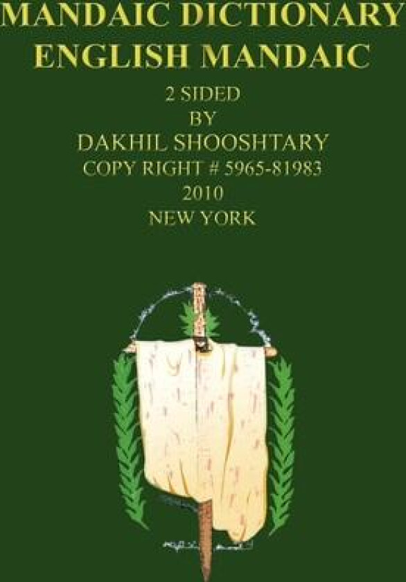 Mandaic Dictionary av Dakhil Shooshtary (Paperback)