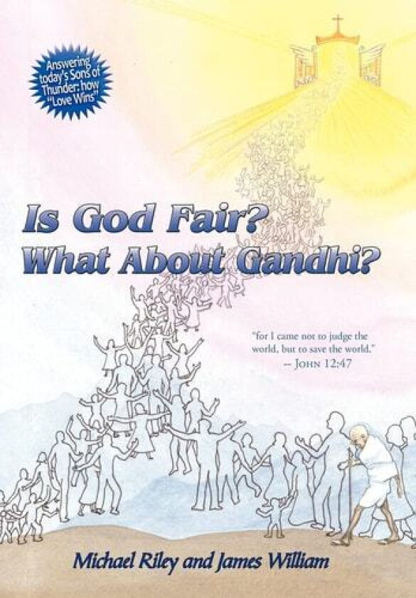 Is God Fair? What About Gandhi? av Michael Riley, James William (Hardcover)