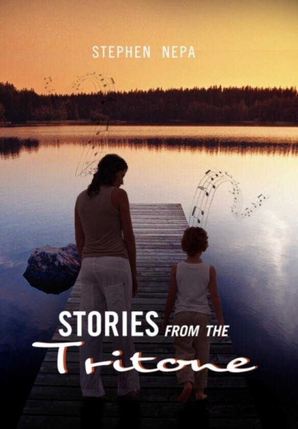 Stories from the Tritone av Stephen Nepa (Hardcover)