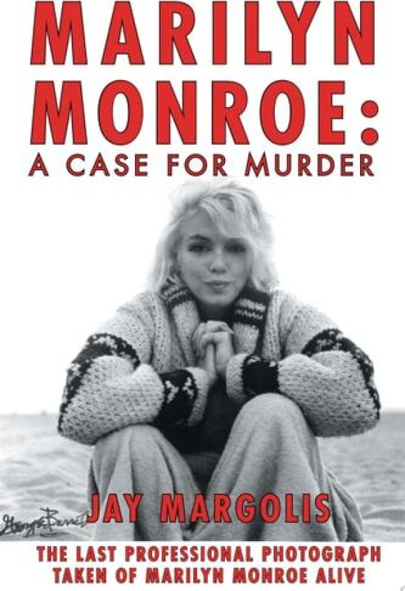Marilyn Monroe: A Case for Murder av Jay Margolis (Hardcover)