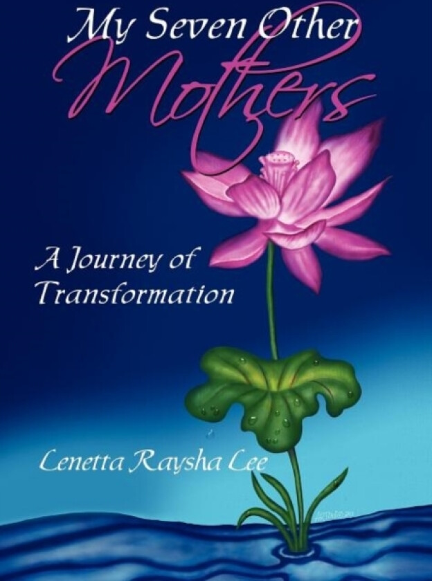My Seven Other Mothers av Lenetta Raysha Lee (Hardcover)