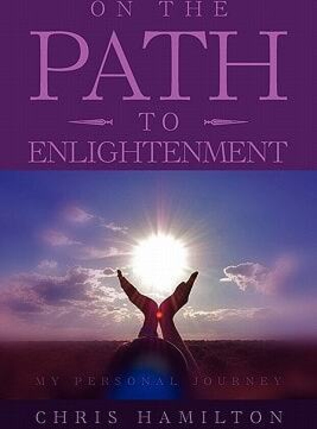On The Path To Enlightenment av Chris Hamilton (Paperback)