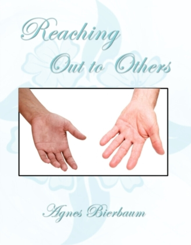 Reaching Out to Others av Agnes Bierbaum (Hardcover)