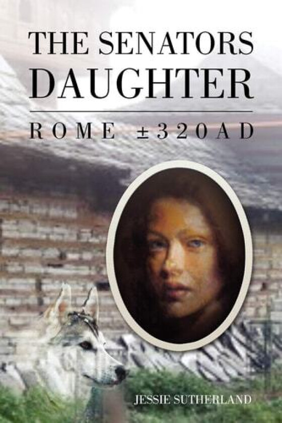 The Senators Daughter av Jessie Sutherland (Paperback)