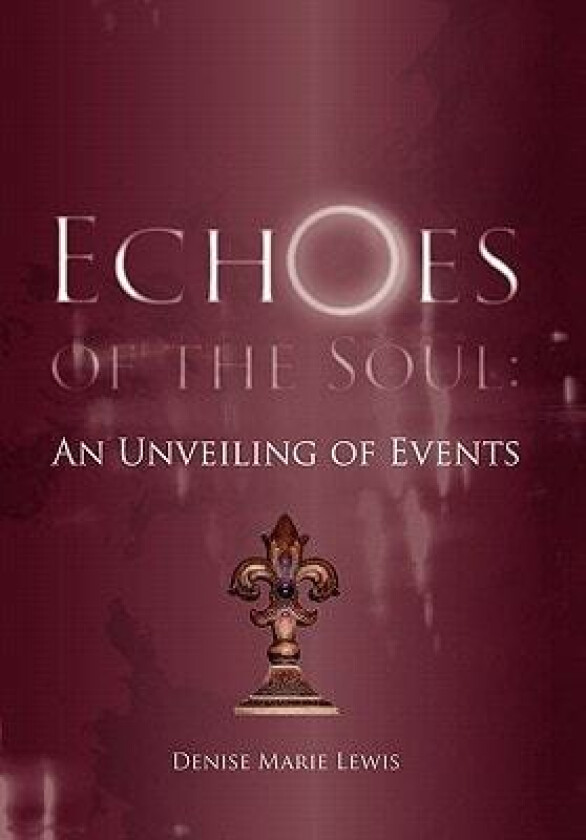 Echoes of the Soul av Denise Marie Lewis (Paperback)