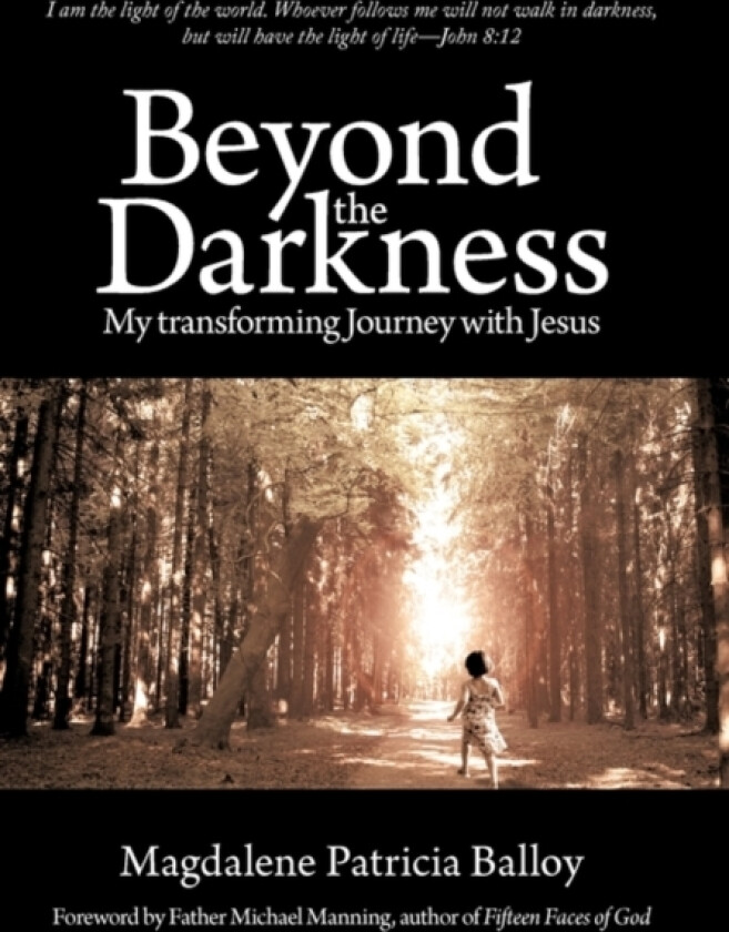 Beyond the Darkness av Magdalene Patricia Balloy (Hardcover)