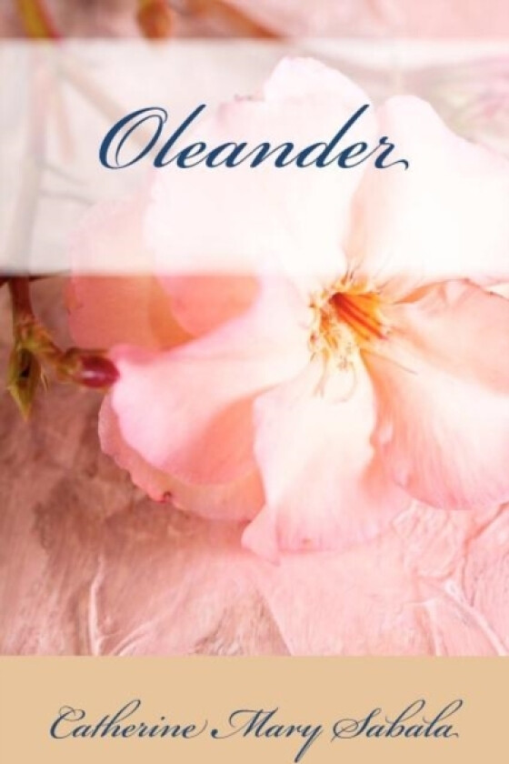 Oleander av Catherine Mary Sabala (Paperback)