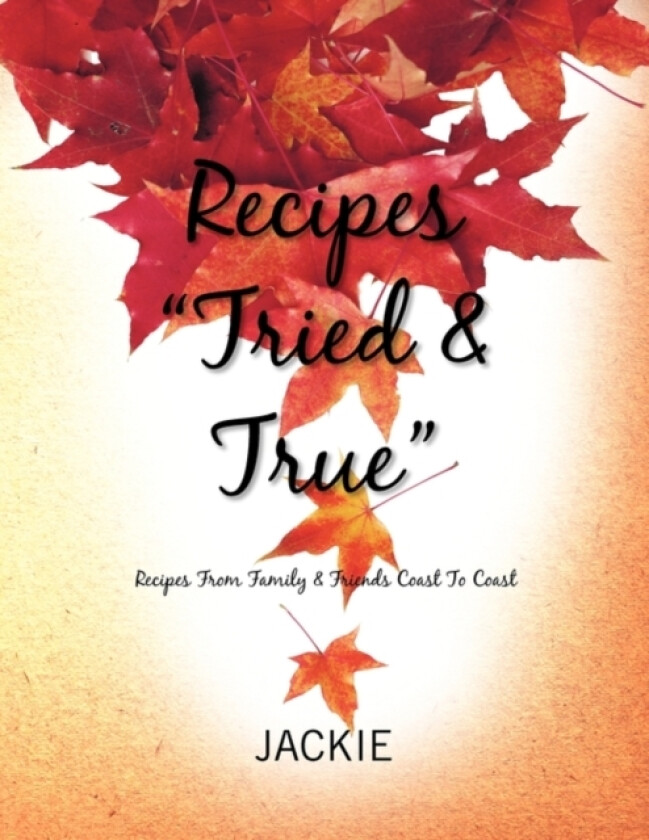 Recipes ''Tried & True'' av Jackie (Paperback)