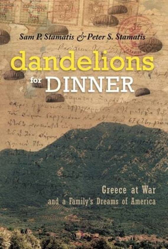 Dandelions for Dinner av Sam P Stamatis, Peter S Stamatis (Hardcover)