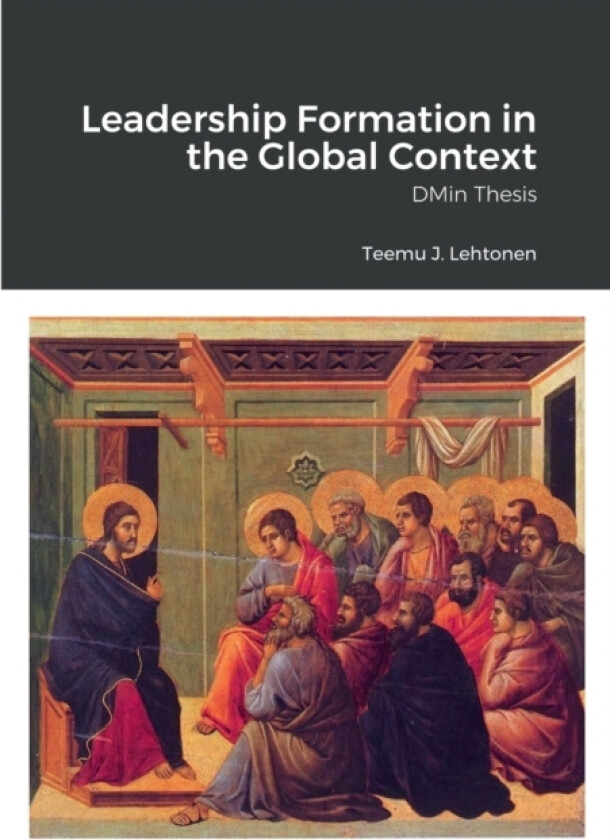 Leadership Formation in the Global Context av Teemu Lehtonen (Paperback)