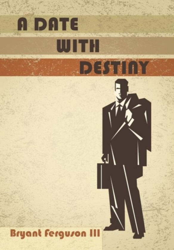 A Date with Destiny av Bryant Ferguson III (Hardcover)