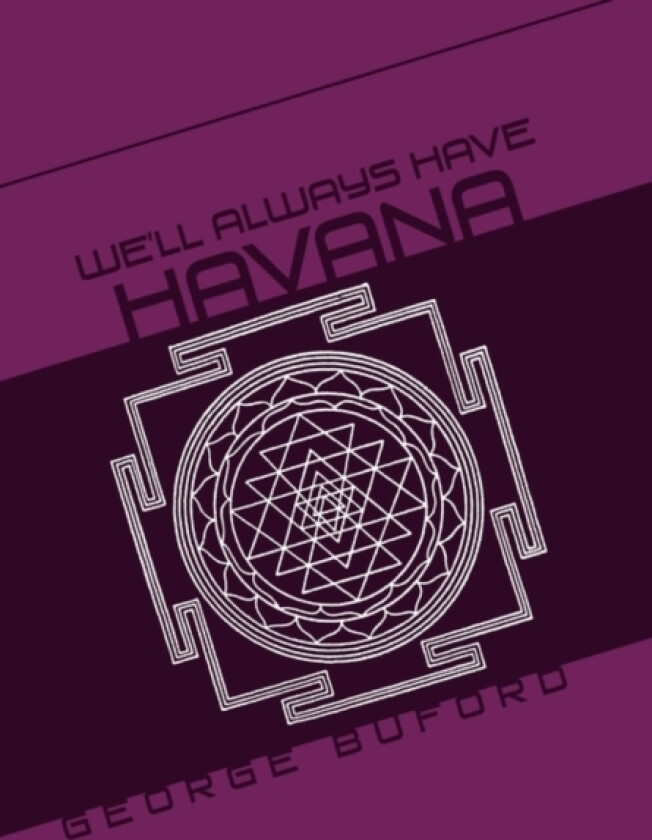 We'll Always Have Havana av George Buford (Hardcover)