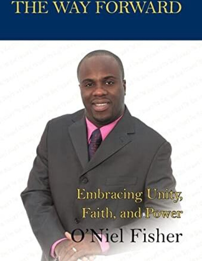 The Way Forward av O'Niel Fisher (Hardcover)