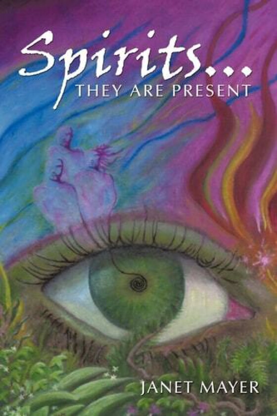 Spirits...They Are Present av Janet Mayer (Paperback)
