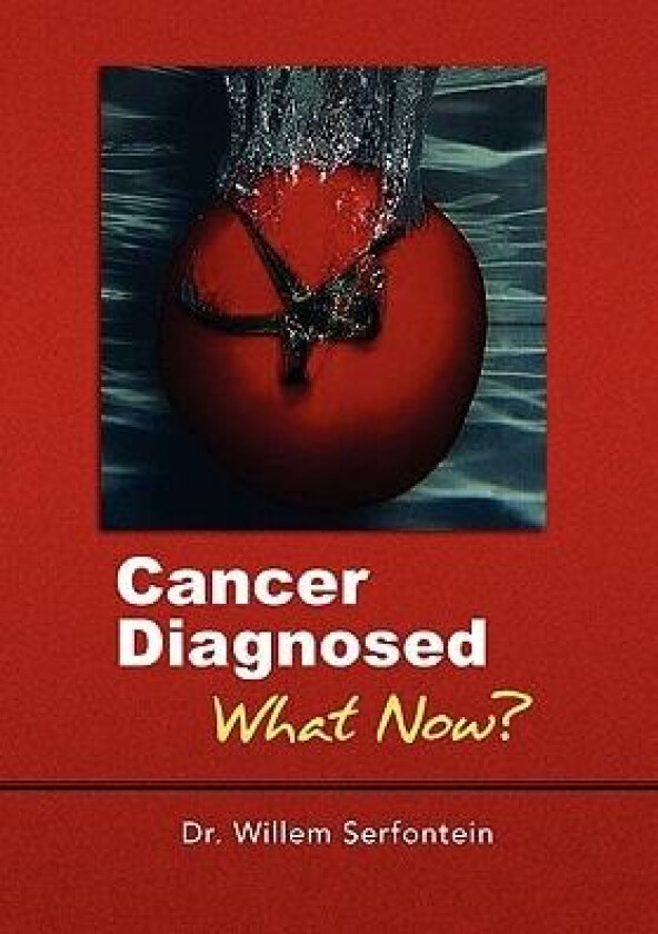 Cancer Diagnosed av Dr Willem Serfontein (Hardcover)