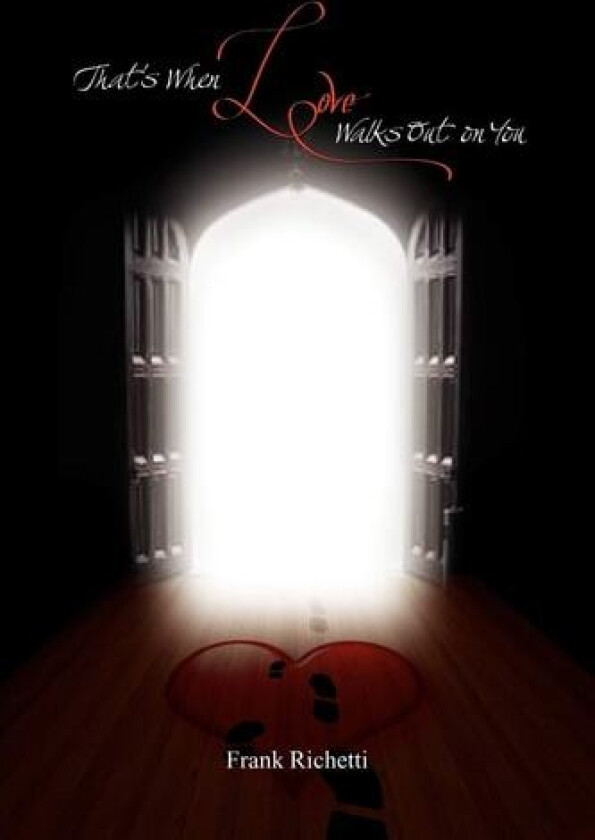 That's When Love Walks Out on You av Frank Richetti (Paperback)