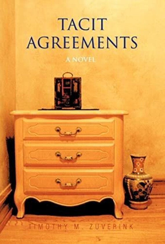 Tacit Agreements av Timothy M. Zuverink (Hardcover)