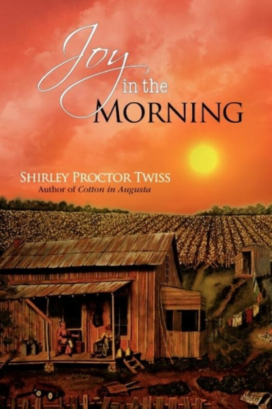 Joy in the Morning av Shirley Proctor Twiss (Paperback)