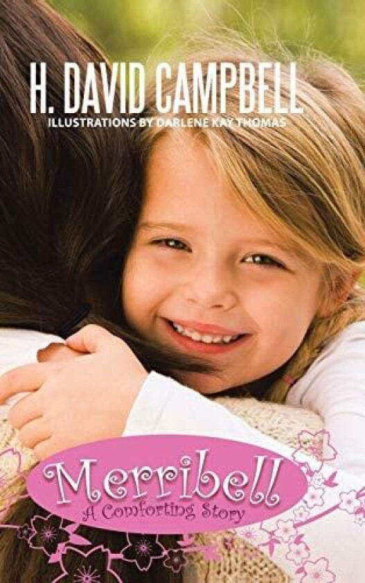 Merribell: A Comforting Story av H. DAVID CAMPBELL (Hardcover)