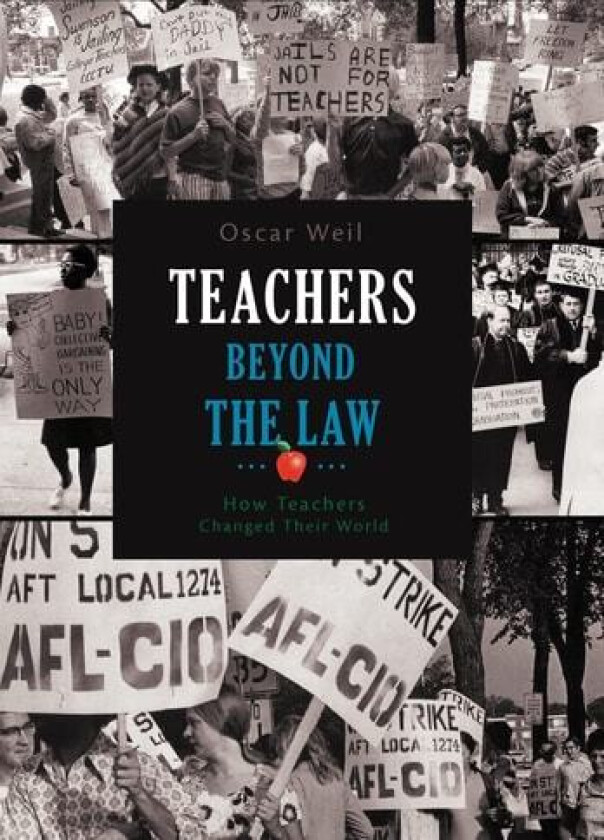 Teachers Beyond the Law av Oscar Weil (Hardcover)