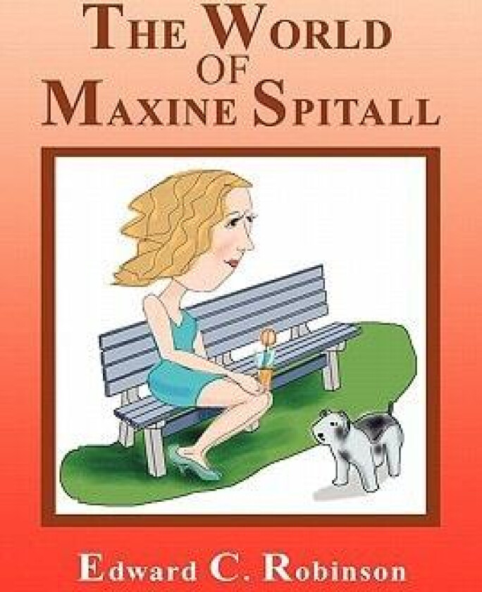 The World of Maxine Spitall av Edward C Robinson (Paperback)