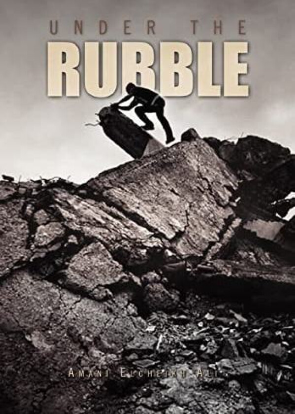 Under the Rubble av Amani Elcheikh Ali (Hardcover)