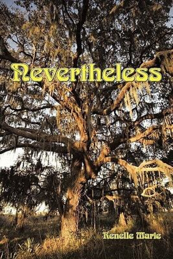 Nevertheless av Renelle Marie (Paperback)