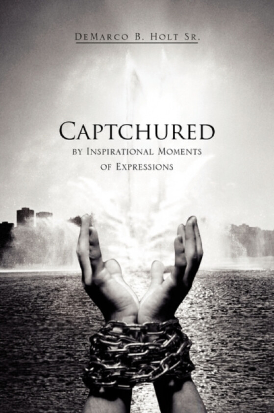 Captchured av DeMarco B Sr Holt (Paperback)