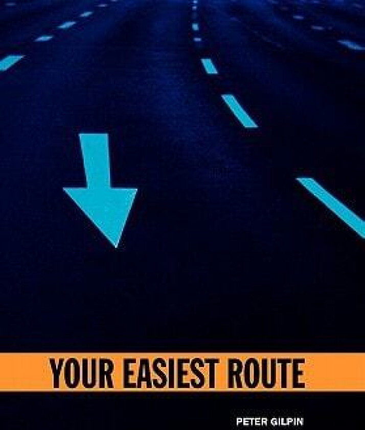 Your Easiest Route av Peter Gilpin (Hardcover)