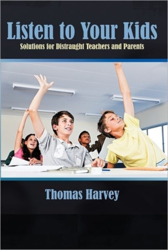 Listen to Your Kids av Thomas Harvey (Hardcover)