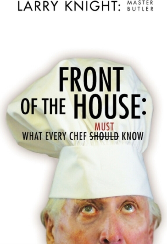 Front of the House av Larry O Master Butler Knight (Paperback)