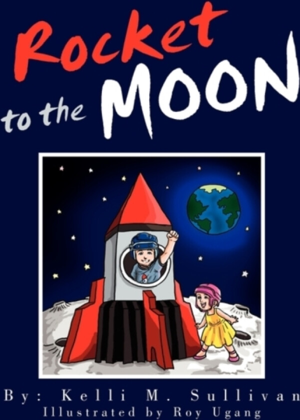 Rocket to the Moon av Kelli M Sullivan (Paperback)