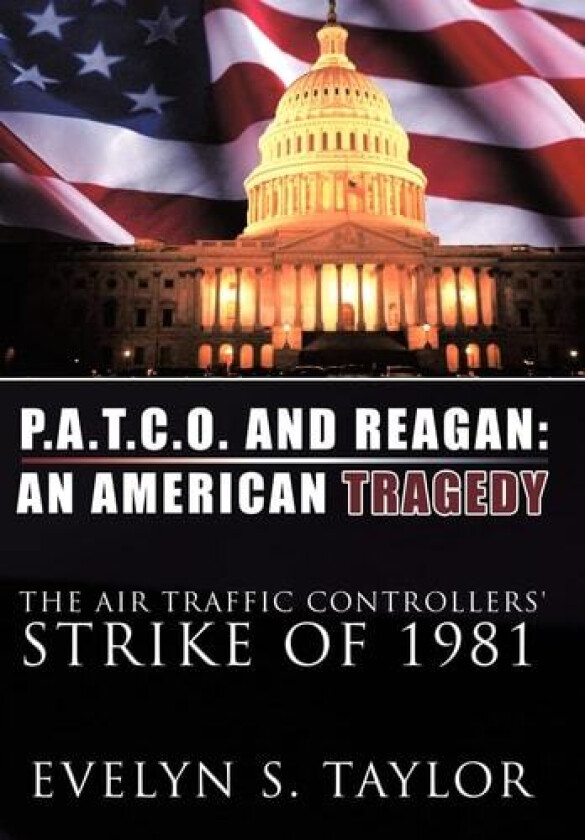P.A.T.C.O. and Reagan av Evelyn S. Taylor (Hardcover)