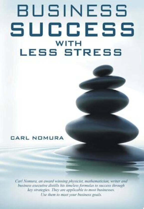 Business Success with Less Stress av Carl Nomura (Paperback)