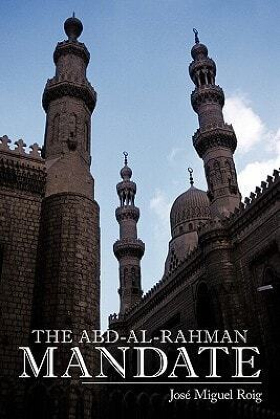 The Abd-Al-Rahman Mandate av Jose Miguel Roig (Paperback)