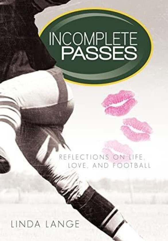Incomplete Passes av Linda Lange (Hardcover)