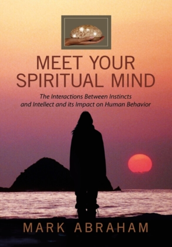 Meet Your Spiritual Mind av Mark Abraham (Hardcover)