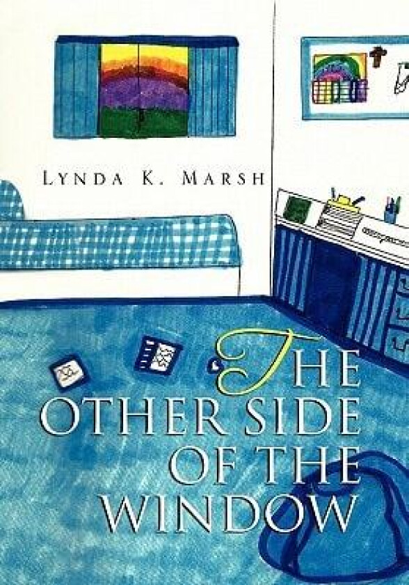 The Other Side of the Window av Lynda K. Marsh (Hardcover)
