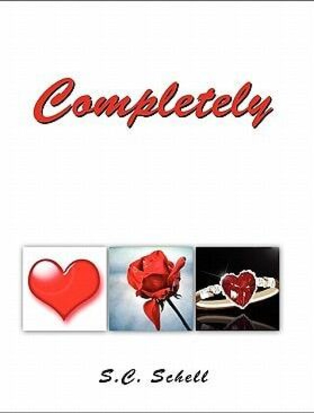 Completely av S C Schell (Hardcover)