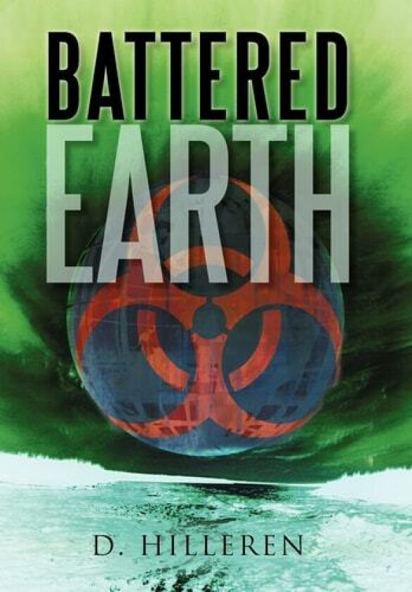 Battered Earth av D. Hilleren (Hardcover)
