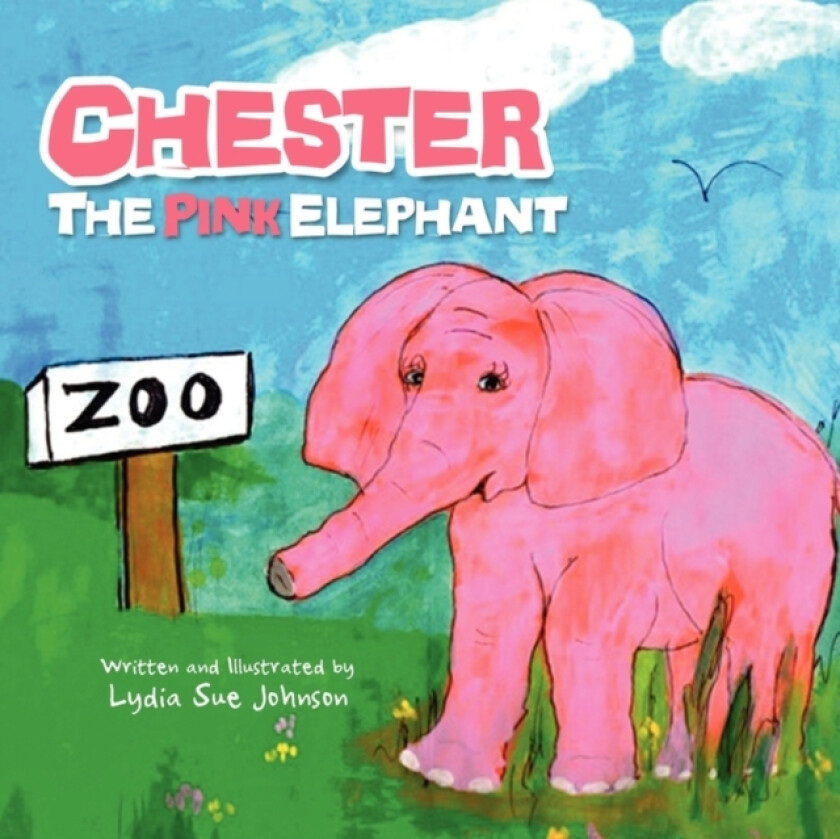 Chester, The Pink Elephant av Lydia Sue Johnson (Paperback)